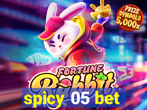 spicy 05 bet